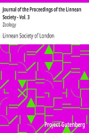 [Gutenberg 20750] • Journal of the Proceedings of the Linnean Society - Vol. 3 / Zoology